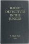 [Gutenberg 42545] • The Radio Detectives in the Jungle